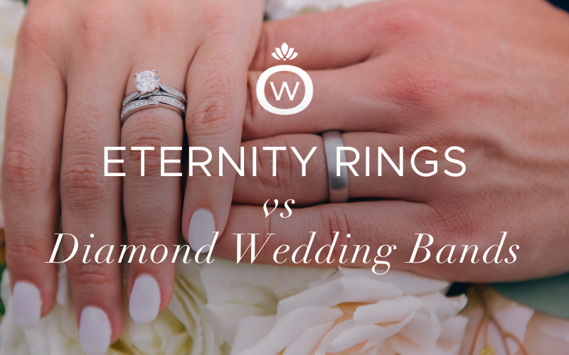 Diamond Wedding Bands vs Eternity Rings: What’s the Difference?